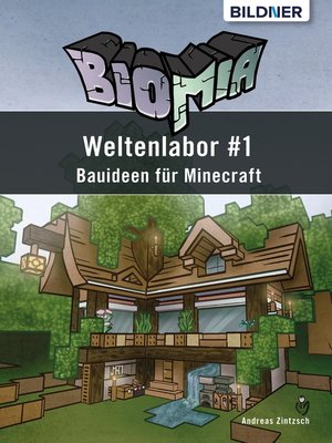 cover image of BIOMIA--Weltenlabor #1 Bauanleitungen für Minecraft